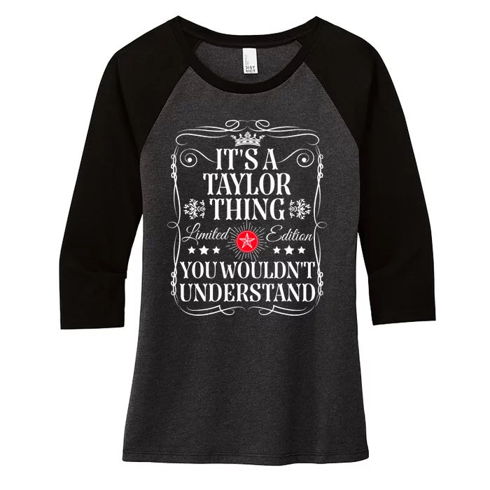 Its A Taylor Thing You WouldnT Understand Funny Taylor Name Women's Tri-Blend 3/4-Sleeve Raglan Shirt