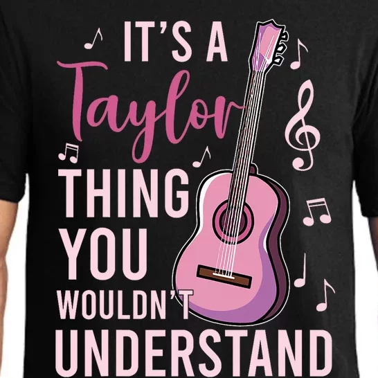 ItS A Taylor Thing You WouldnT Understand Pajama Set