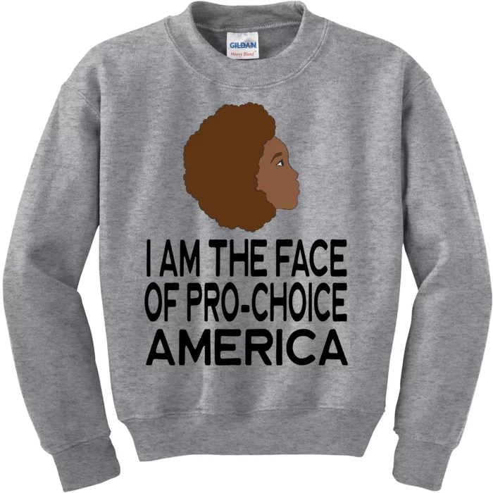 I Am The Face Of Pro Choice Gift American America United States Gift Kids Sweatshirt