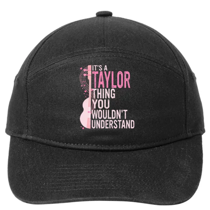 ItS A Taylor Thing You WouldnT Understand 7-Panel Snapback Hat