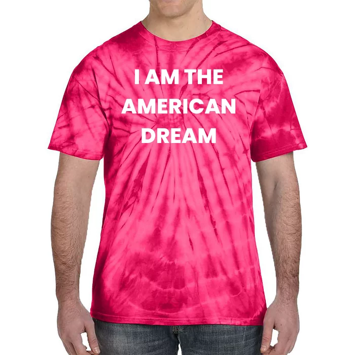 I Am The American Dream Tie-Dye T-Shirt