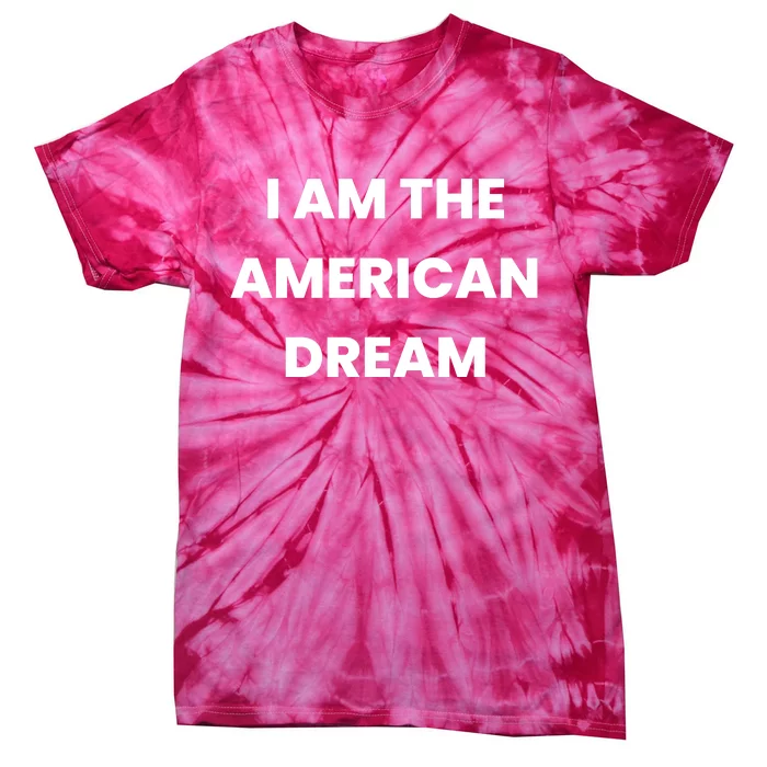 I Am The American Dream Tie-Dye T-Shirt