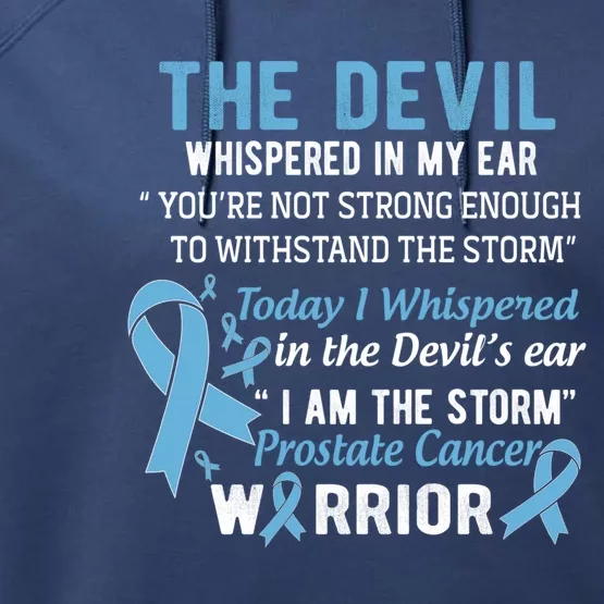 I Am The Storm Prostate Cancer Warrior Gift Performance Fleece Hoodie