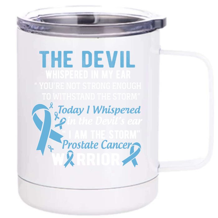 I Am The Storm Prostate Cancer Warrior Gift Front & Back 12oz Stainless Steel Tumbler Cup