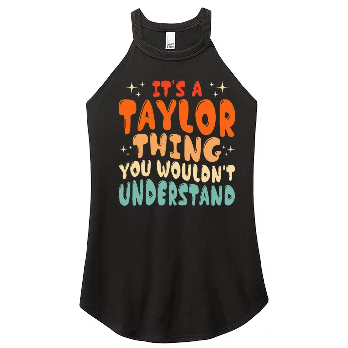 ItS A Taylor Thing You Wouldnt Understand Retro Groovy 80S Women’s Perfect Tri Rocker Tank