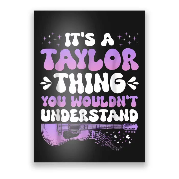 ItS A Taylor Thing You WouldnT Understand Women Girl Poster