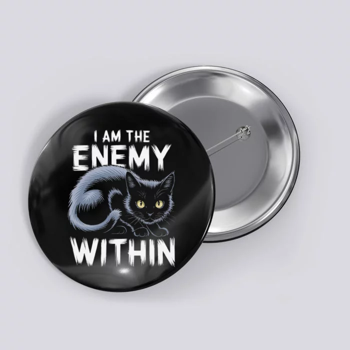 I Am The Enemy Within Button