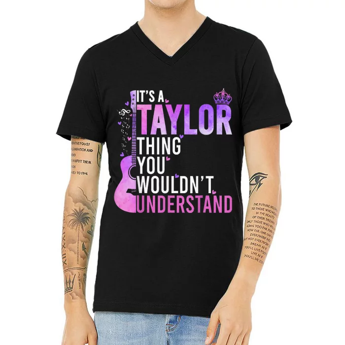 Its A Taylor Thing You Wouldnt Understand V-Neck T-Shirt