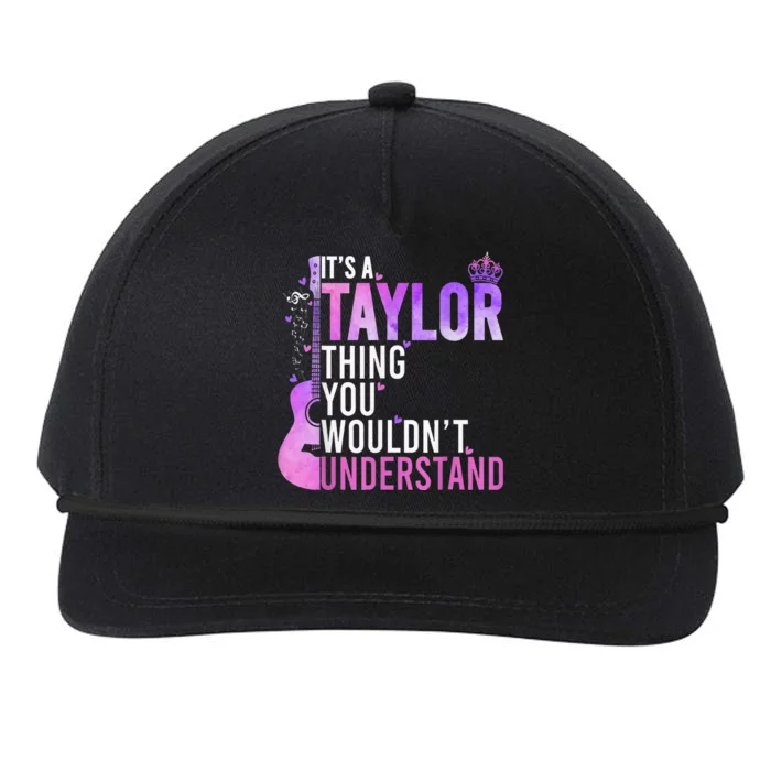 Its A Taylor Thing You Wouldnt Understand Snapback Five-Panel Rope Hat