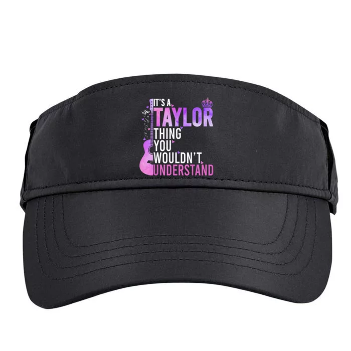 Its A Taylor Thing You Wouldnt Understand Adult Drive Performance Visor