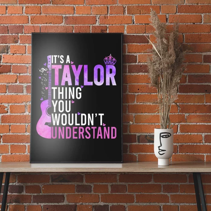 Its A Taylor Thing You Wouldnt Understand Poster