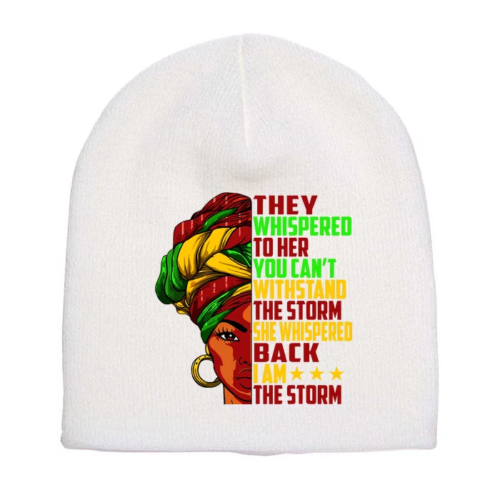 I Am The Storm Juneteenth Black History Month Short Acrylic Beanie