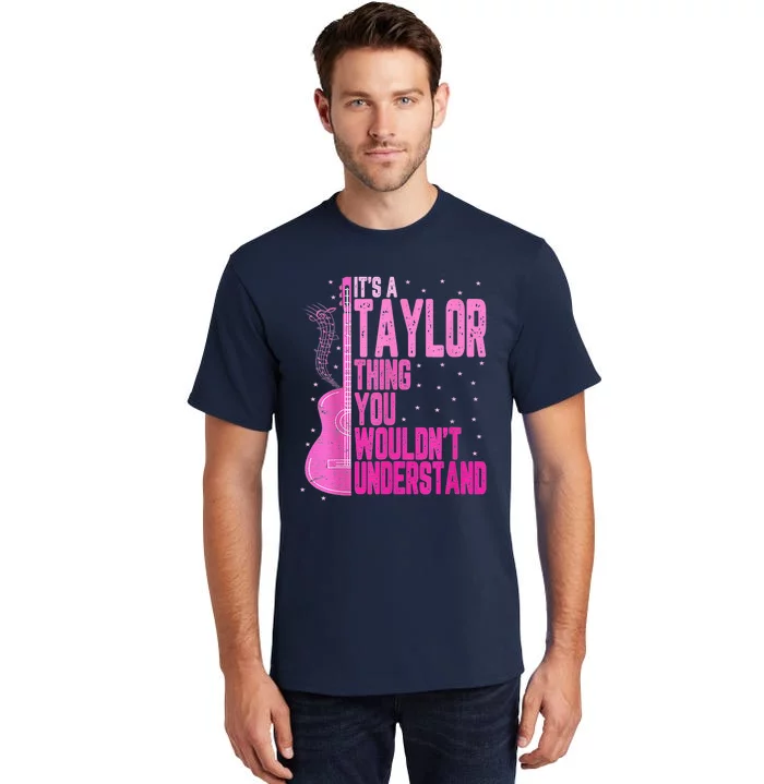 Its A TâYlor Thing You Wouldnt Understand Women Pink Guiltar Tall T-Shirt