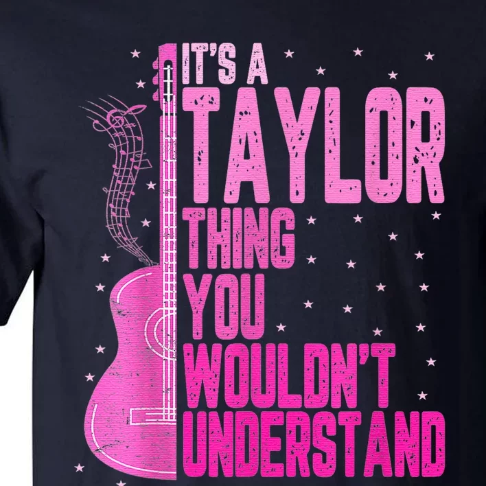 Its A TâYlor Thing You Wouldnt Understand Women Pink Guiltar Tall T-Shirt