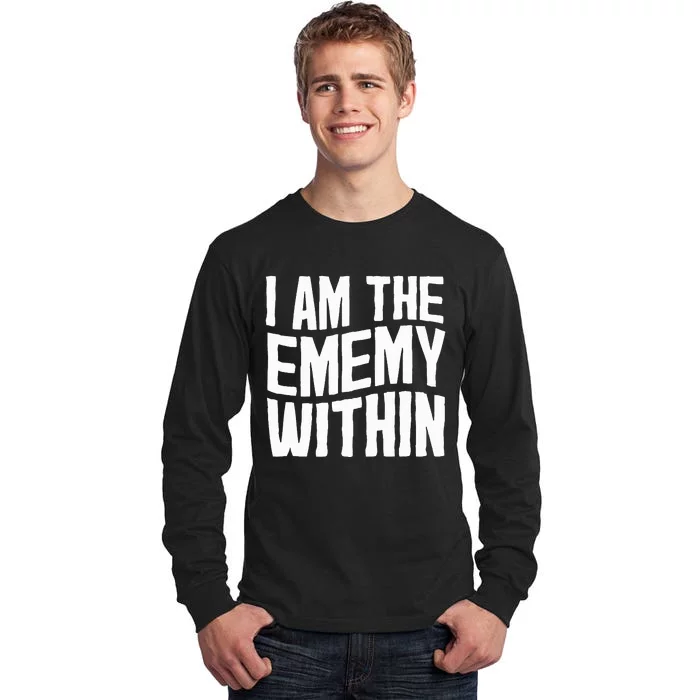 I Am The Enemy Within Pun Vintage The Enemy Within Tall Long Sleeve T-Shirt