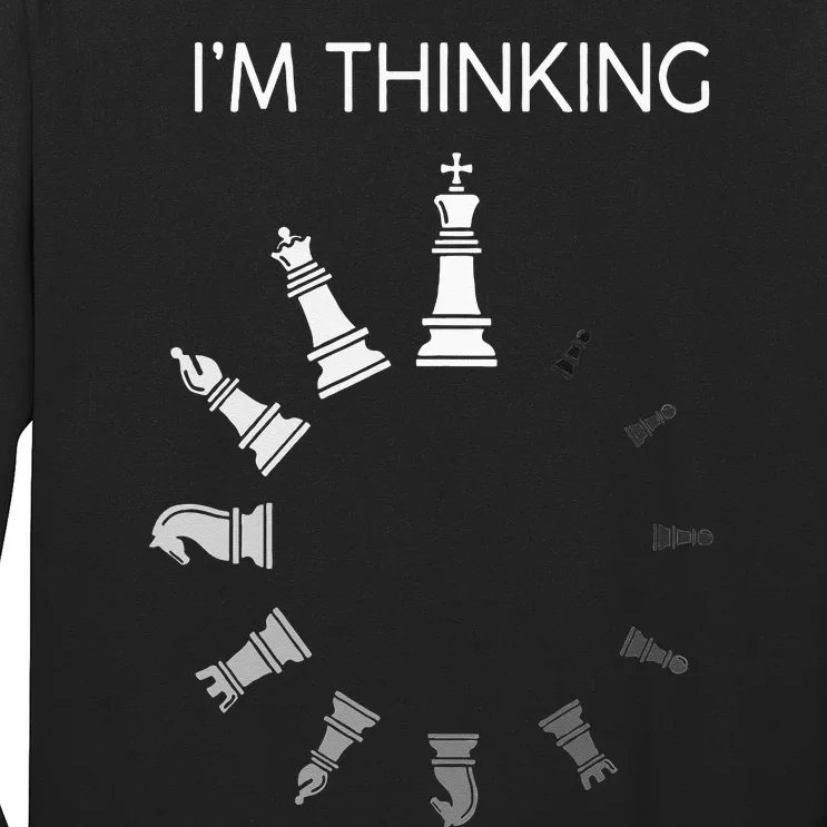 I Am Thinking Chess Pieces Im Thinking Chess Player Lover Long Sleeve Shirt