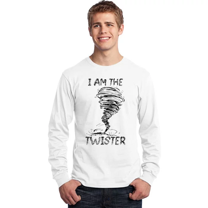 I Am The Twister Scary Storm Tornado Weather Costume Tall Long Sleeve T-Shirt