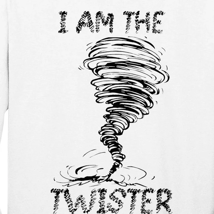 I Am The Twister Scary Storm Tornado Weather Costume Tall Long Sleeve T-Shirt