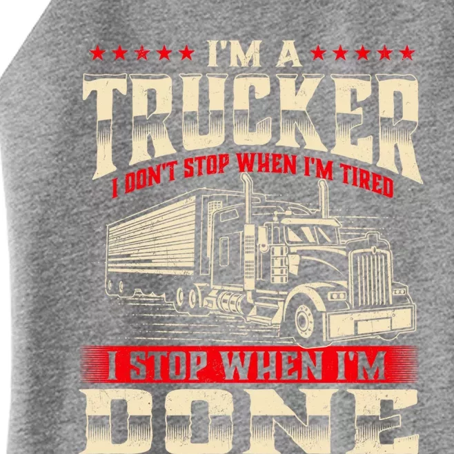 I'm A Trucker Great Gift Semi Truck Driver Big Rig Trucking Trucks Gift Women’s Perfect Tri Rocker Tank