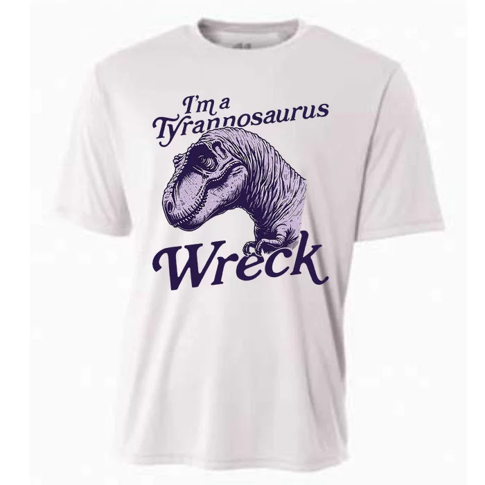 IM A Tyrannosaurus Wreck Cooling Performance Crew T-Shirt