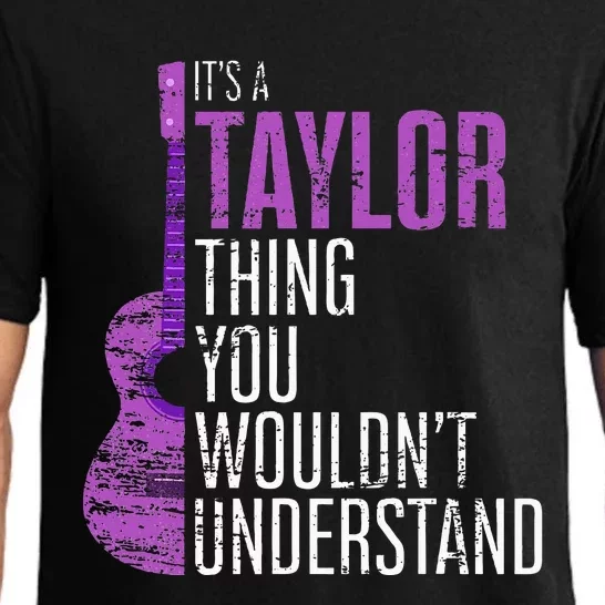 It's a T.aylor Thing you wouldn't Understand Funny T.aylor Pajama Set