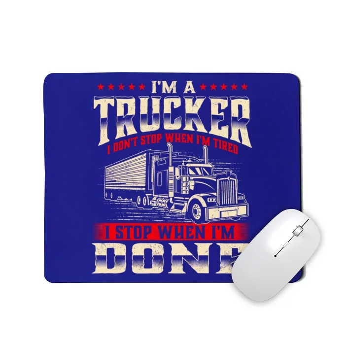 I'm A Trucker Cute Gift Semi Truck Driver Big Rig Trucking Trucks Great Gift Mousepad