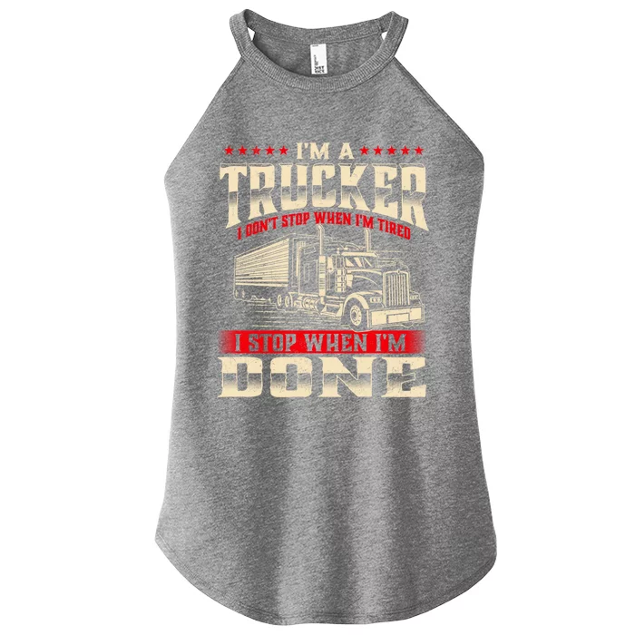 I'm A Trucker Cute Gift Semi Truck Driver Big Rig Trucking Trucks Great Gift Women’s Perfect Tri Rocker Tank