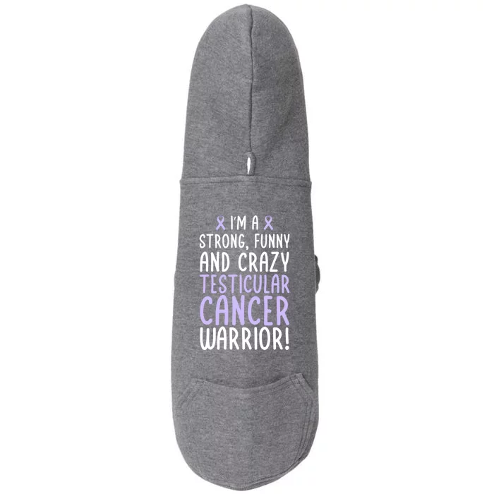 Im A Testicular Cancer Warrior! Testicular Cancer Awareness Gift Doggie 3-End Fleece Hoodie