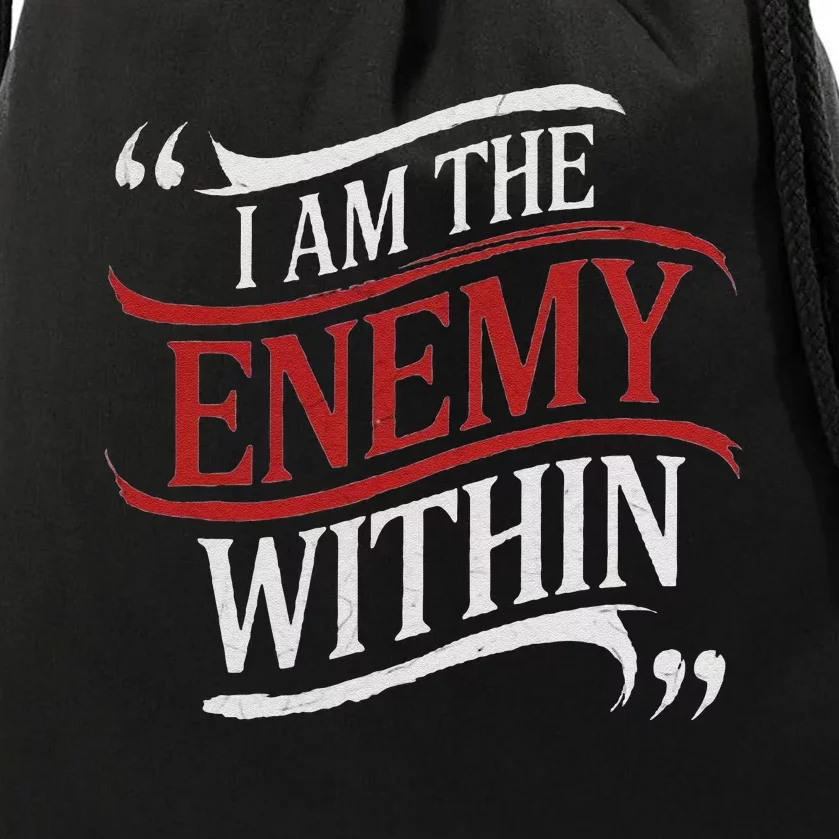 I Am The Enemy Within Drawstring Bag