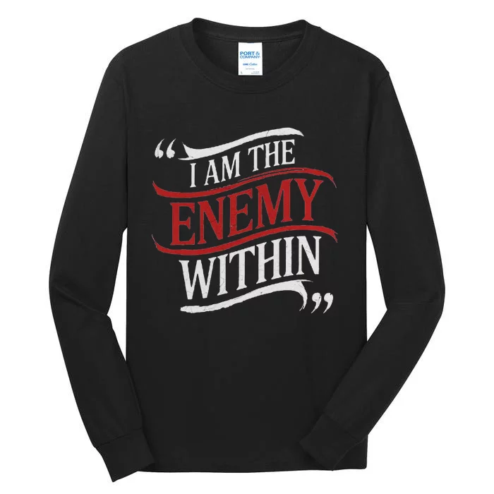 I Am The Enemy Within Tall Long Sleeve T-Shirt