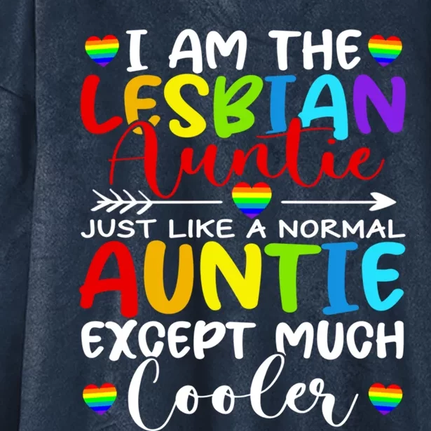 I Am The Lesbian Auntie Matching Pride Lgbt Heart Lesbian Funny Gift Hooded Wearable Blanket