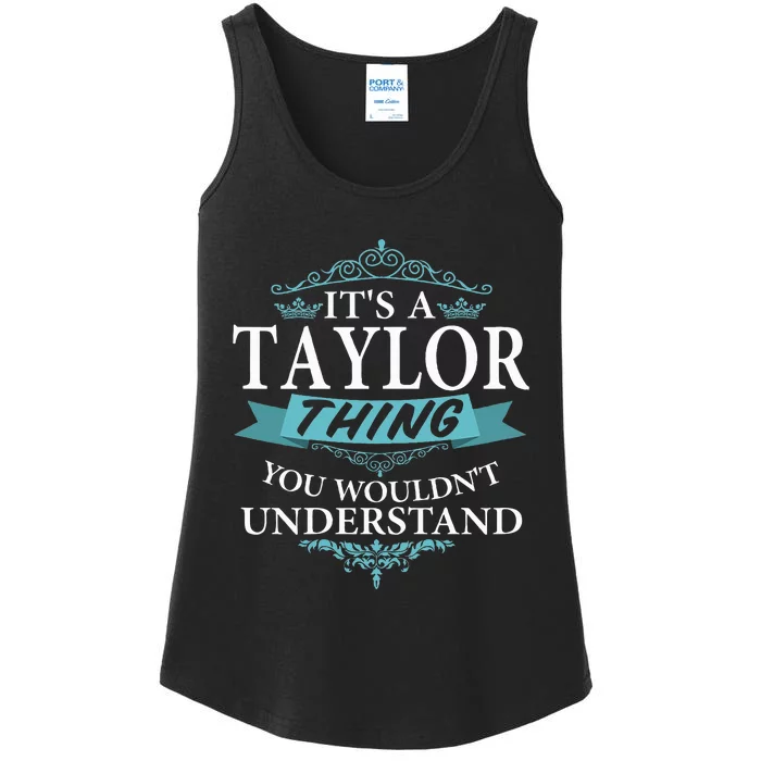 ItS A Taylor Thing You WouldnT Understand V4 Ladies Essential Tank