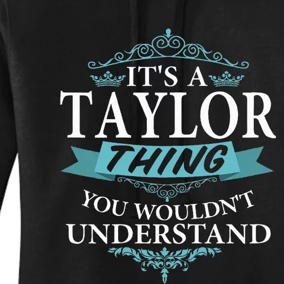 ItS A Taylor Thing You WouldnT Understand V4 Women's Pullover Hoodie