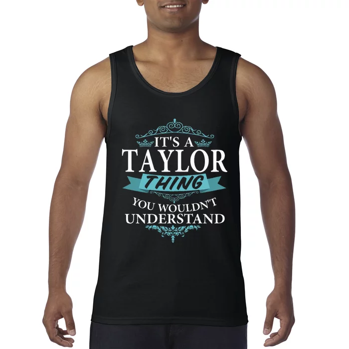 ItS A Taylor Thing You WouldnT Understand V4 Tank Top