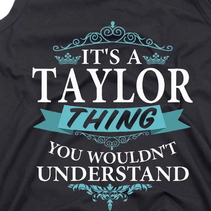 ItS A Taylor Thing You WouldnT Understand V4 Tank Top