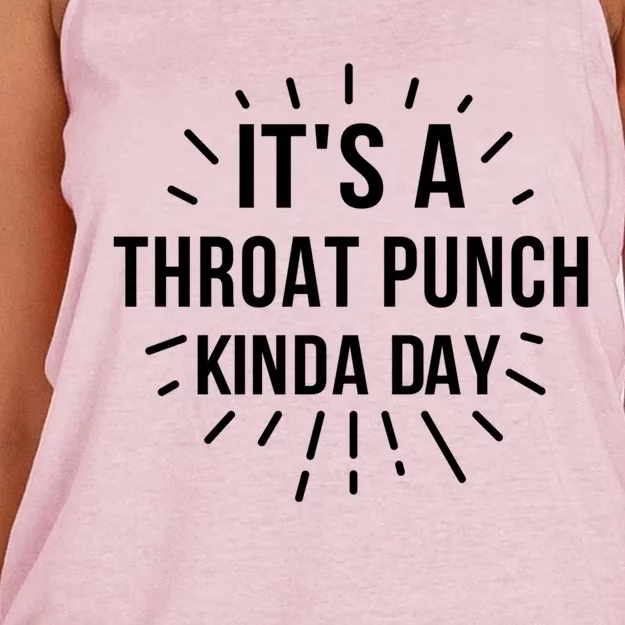 It's A Throat Punch Kinda Day Gift Women's Knotted Racerback Tank