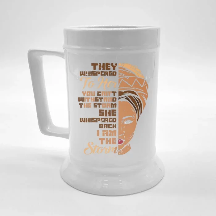 I Am The Storm Melanin Woman Black History Queen Gift Front & Back Beer Stein