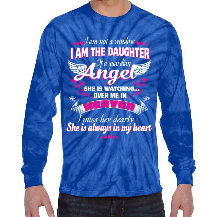 I Am The Daughter Of A Guardian Angel She Is My Mom Gift Tie-Dye Long Sleeve Shirt