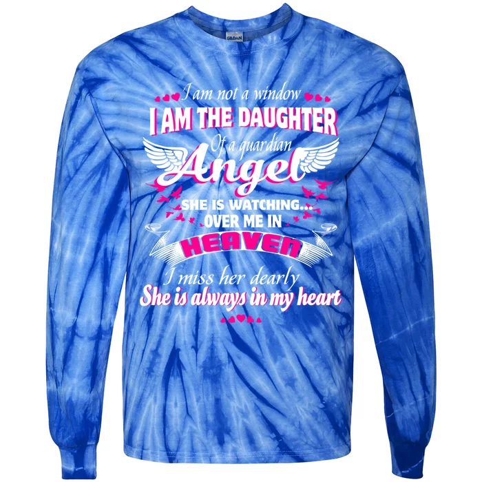 I Am The Daughter Of A Guardian Angel She Is My Mom Gift Tie-Dye Long Sleeve Shirt