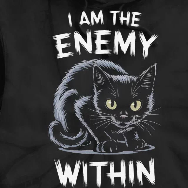 I Am The Enemy Within Tie Dye Hoodie