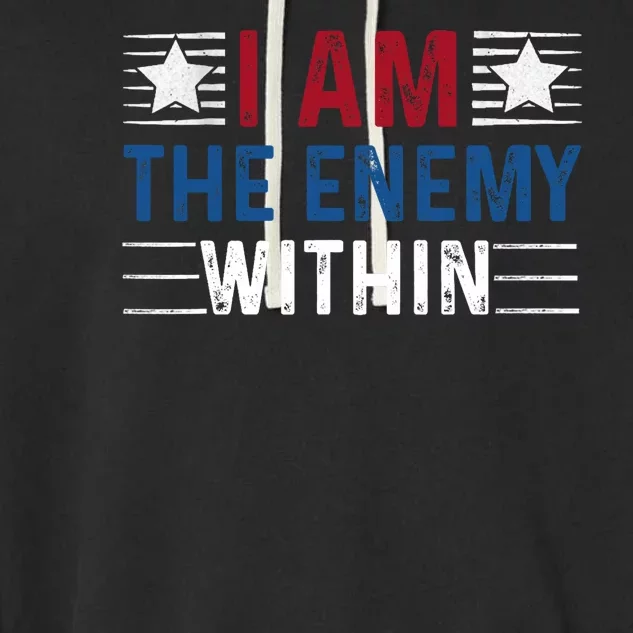 I Am The Enemy Within Garment-Dyed Fleece Hoodie