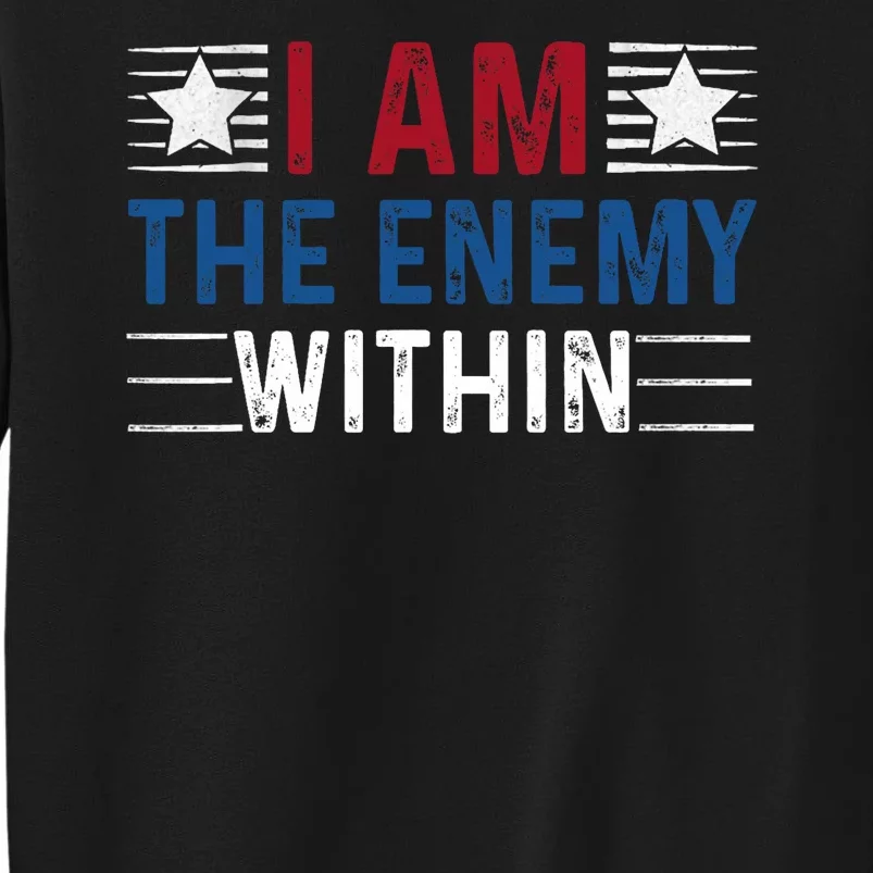 I Am The Enemy Within Sweatshirt