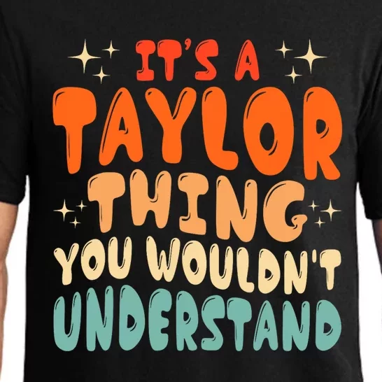 It's A Taylor Thing You Wouldn't Understand Retro Taylor Pajama Set