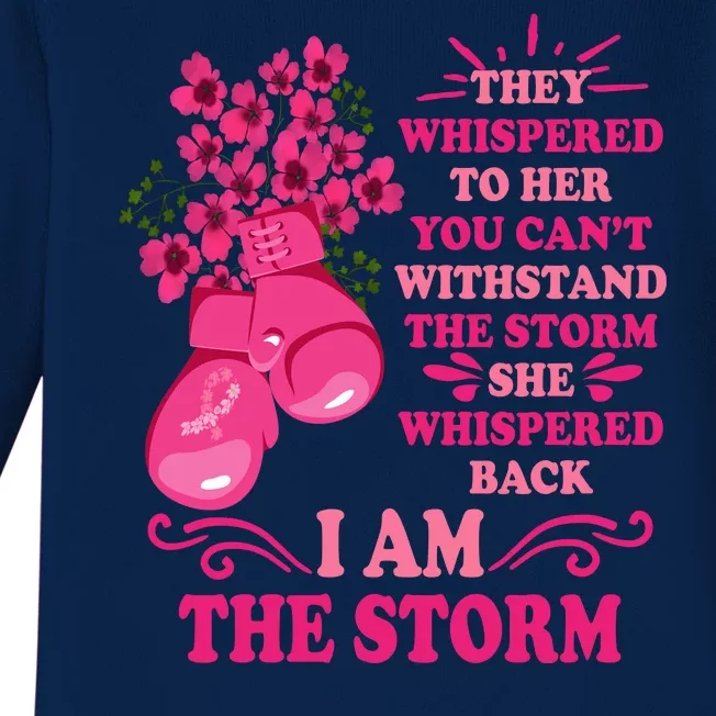 I Am The Storm Fight Breast Cancer Awareness Quote Baby Long Sleeve Bodysuit