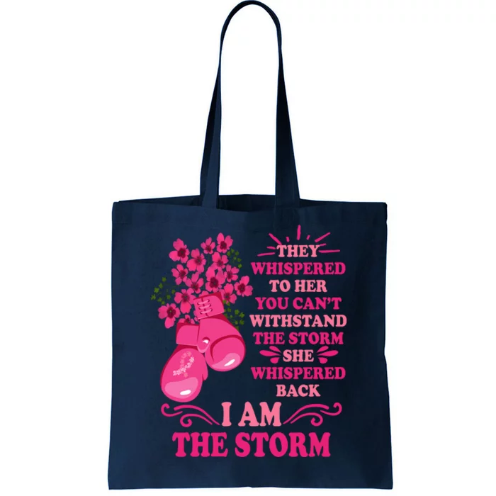 I Am The Storm Fight Breast Cancer Awareness Quote Tote Bag