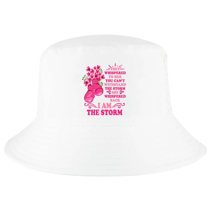 I Am The Storm Fight Breast Cancer Awareness Quote Cool Comfort Performance Bucket Hat