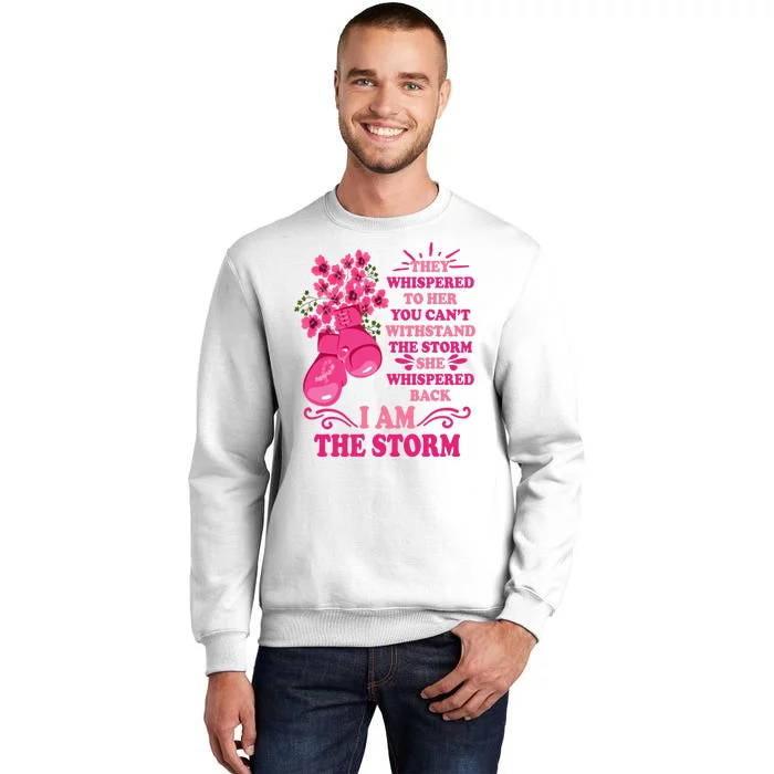 I Am The Storm Fight Breast Cancer Awareness Quote Sweatshirt