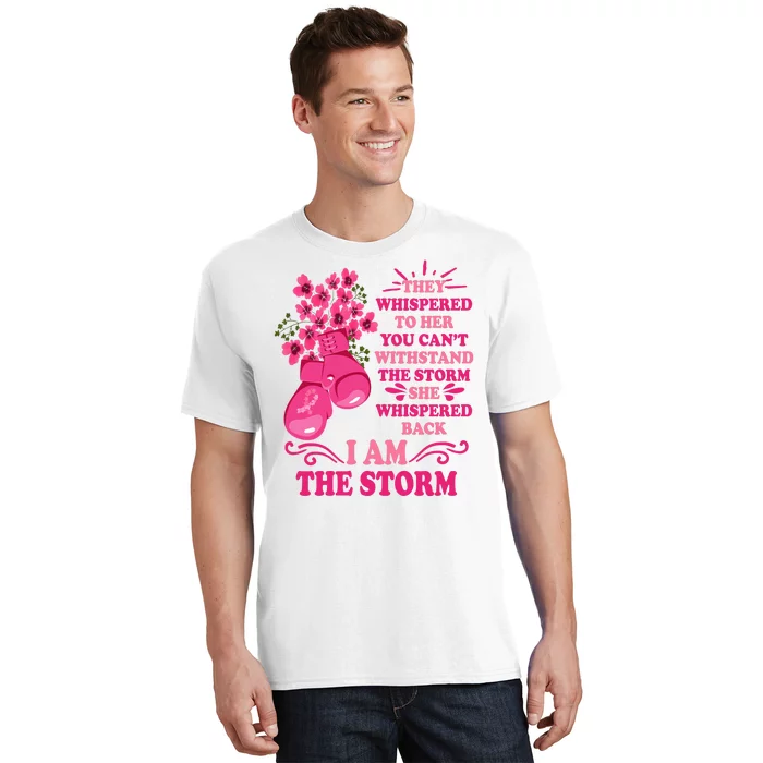 I Am The Storm Fight Breast Cancer Awareness Quote T-Shirt