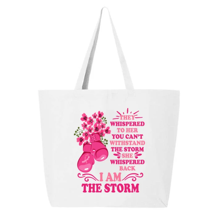 I Am The Storm Fight Breast Cancer Awareness Quote 25L Jumbo Tote