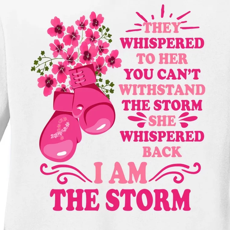 I Am The Storm Fight Breast Cancer Awareness Quote Ladies Long Sleeve Shirt